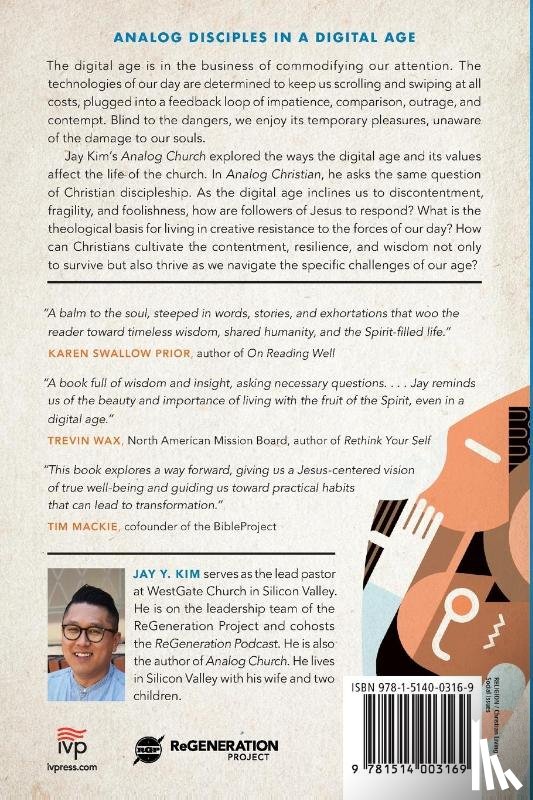 Kim, Jay Y., Kimball, Dan - Analog Christian – Cultivating Contentment, Resilience, and Wisdom in the Digital Age