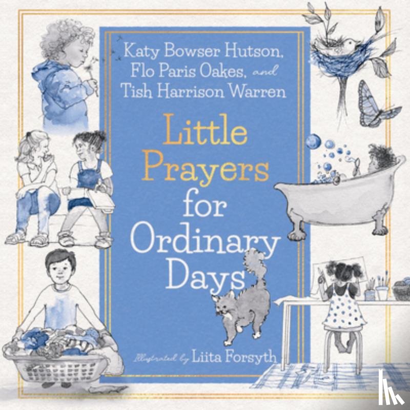 Warren, Tish Harrison, Hutson, Katy, Oakes, Flo Paris, Forsyth, Liita - Little Prayers for Ordinary Days
