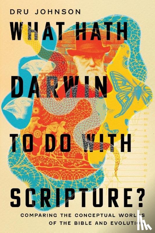 Johnson, Dru - What Hath Darwin to Do with Scripture?