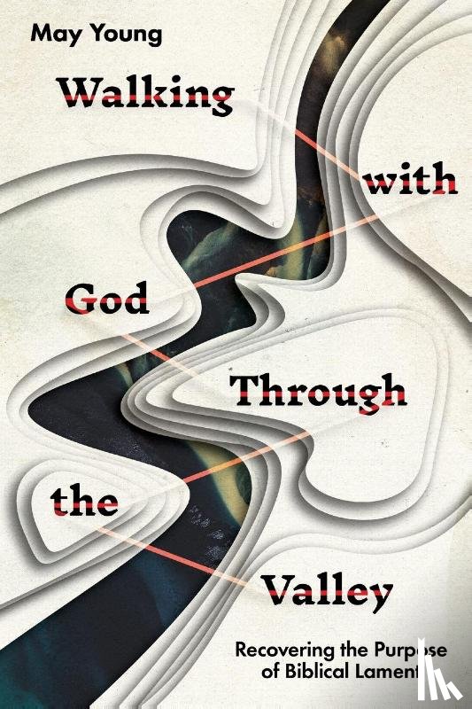 Young, May - Walking with God Through the Valley