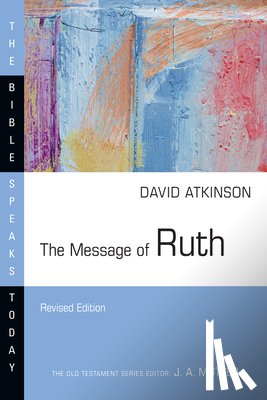 Atkinson, David J. - The Message of Ruth: The Wings of Refuge