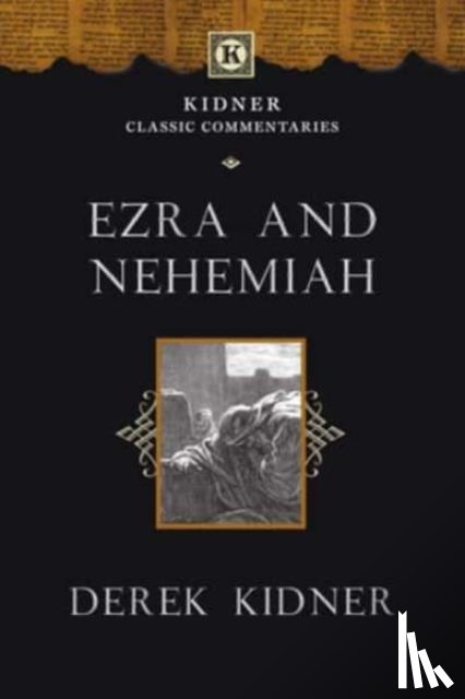 Kidner, Derek - Ezra and Nehemiah