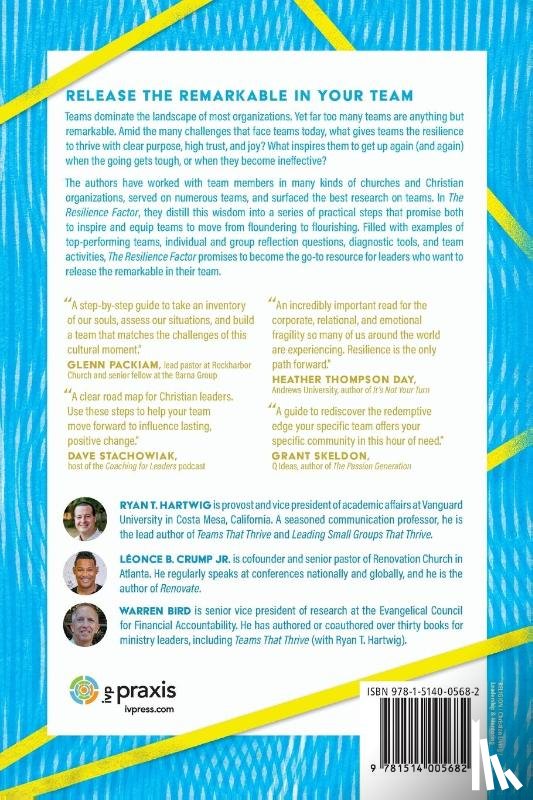 Hartwig, Ryan T., Crump, Leonce B., Bird, Warren, Bolsinger, Tod - The Resilience Factor – A Step–by–Step Guide to Catalyze an Unbreakable Team