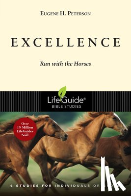 Peterson, Eugene - Excellence: Run with the Horses