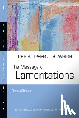 Wright, Christopher J. H. - The Message of Lamentations