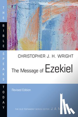 Wright, Christopher J. H. - The Message of Ezekiel