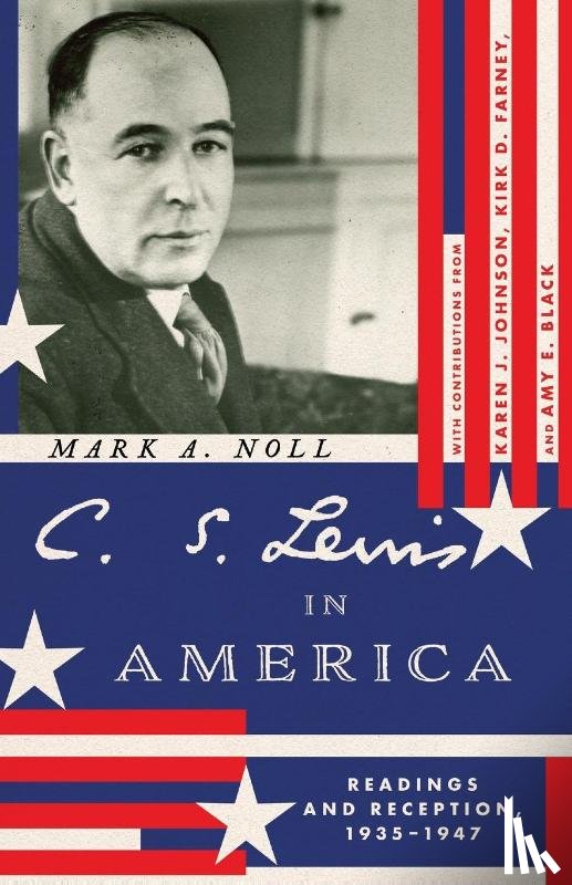 Noll, Mark A. - C. S. Lewis in America