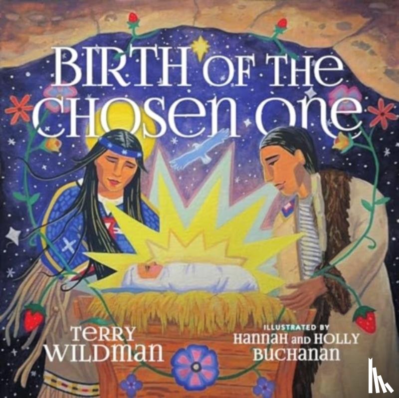 Wildman, Terry M. - Birth of the Chosen One
