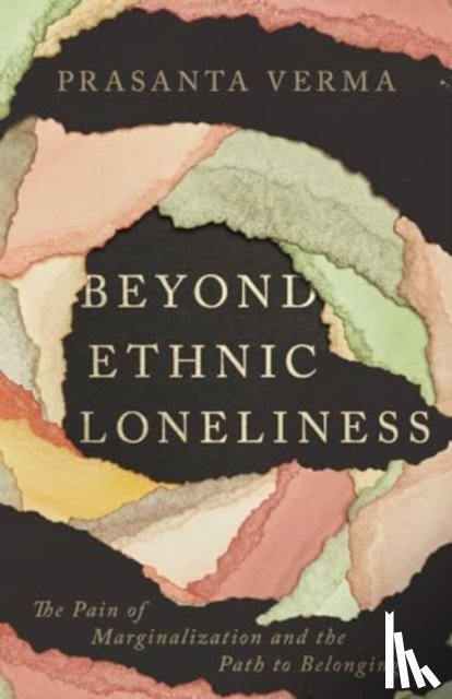 Verma, Prasanta - Beyond Ethnic Loneliness