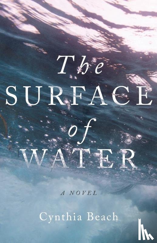 Beach, Cynthia - The Surface of Water