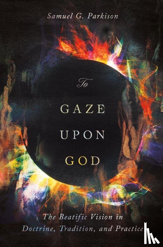Parkison, Samuel - To Gaze upon God