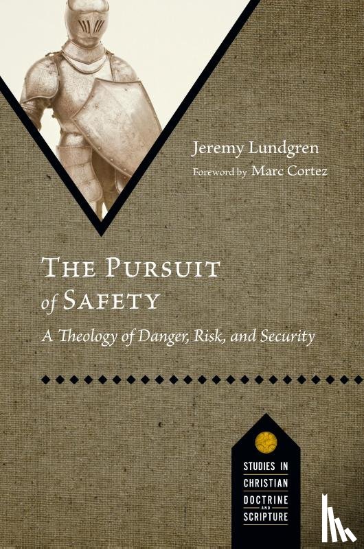 Lundgren, Jeremy - The Pursuit of Safety