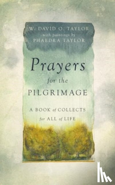 Taylor, W. David O. - Prayers for the Pilgrimage