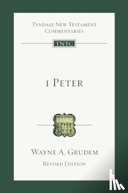 Grudem, Wayne A. - 1 Peter: An Introduction and Commentary Volume 17