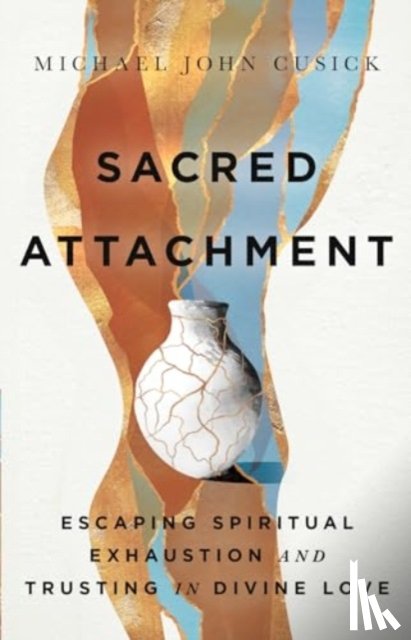 Cusick, Michael John - Sacred Attachment