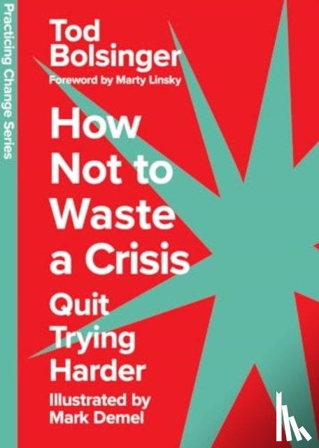 Bolsinger, Tod - How Not to Waste a Crisis