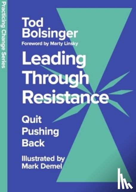 Bolsinger, Tod - Leading Through Resistance