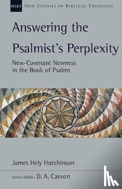 Hutchinson, James Hely - Answering the Psalmist's Perplexity