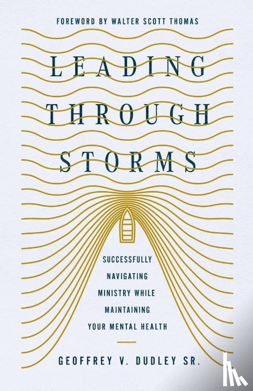 Dudley, Geoffrey V. - Leading Through Storms