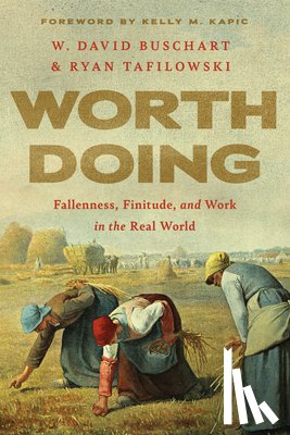 Buschart, W. David, Tafilowski, Ryan - Worth Doing