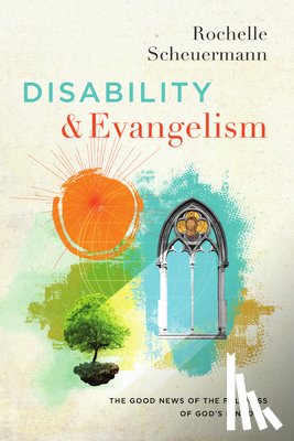 Scheuermann, Rochelle - Disability and Evangelism