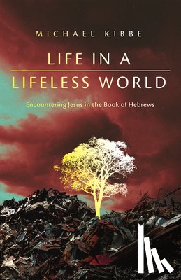 Kibbe, Michael - Life in a Lifeless World