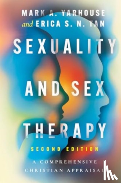 Yarhouse, Mark A., Tan, Erica S. N. - Sexuality and Sex Therapy