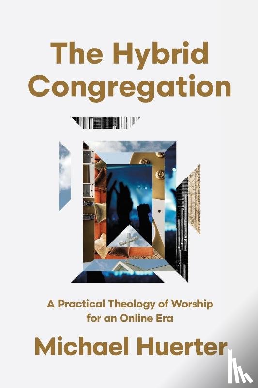 Huerter, Michael - The Hybrid Congregation
