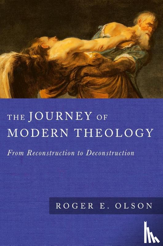 Olson, Roger E. - The Journey of Modern Theology