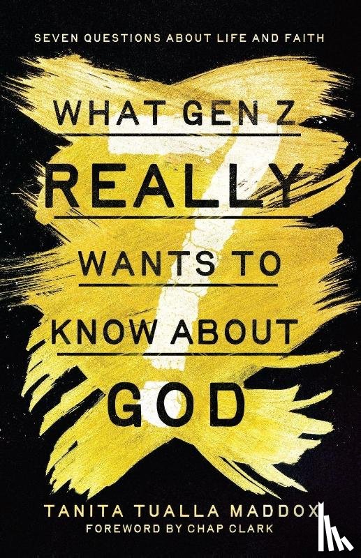 Maddox, Tanita Tualla - What Gen Z Really Wants to Know About God