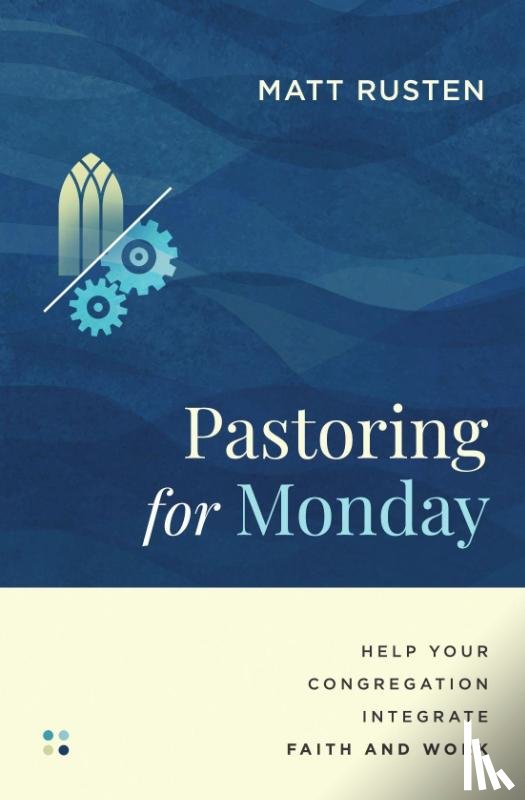 Rusten, Matt - Pastoring for Monday
