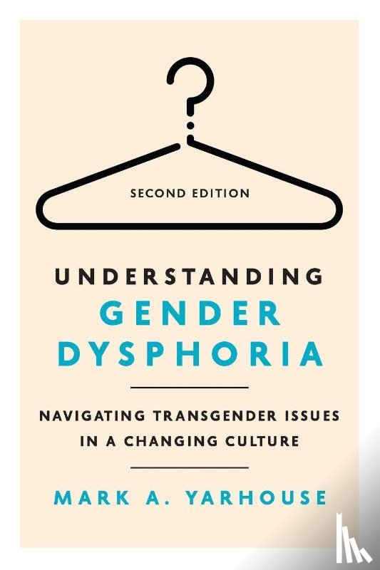 Yarhouse, Mark A. - Understanding Gender Dysphoria