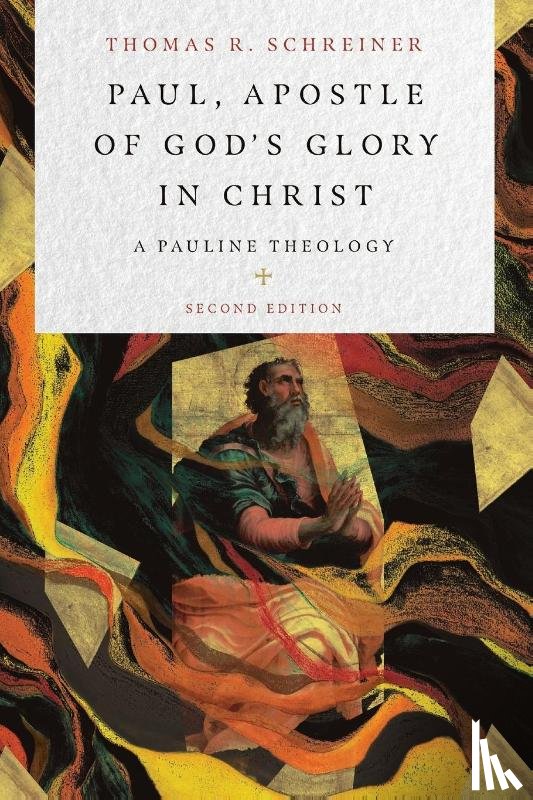 Schreiner, Thomas R. - Paul, Apostle of God's Glory in Christ