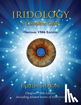 Sharan, Farida - Iridology - A Complete Guide, Original 1986 Edition