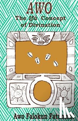 Fatunmbi, Falokun - Awo: Ifa Concept of Divination