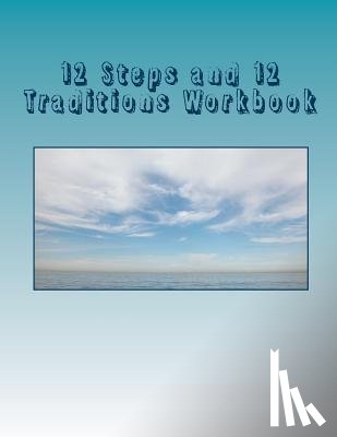 B, George - 12 Steps and 12 Traditions Workbook