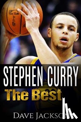 Jackson, Dave - Stephen Curry: The Best. Easy to read children sports book with great graphic. All you need to know about Stephen Curry, one of the b