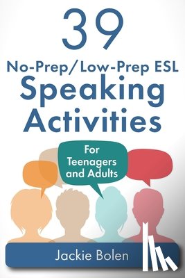 Bolen, Jackie - 39 No-Prep/Low-Prep ESL Speaking Activities