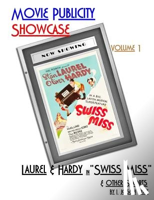 Hyatt, I. Joseph - Movie Publicity Showcase Volume 1: Laurel and Hardy in "Swiss Miss"
