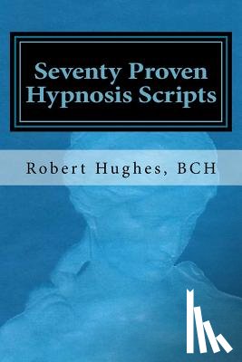 Mooney, Carole - Seventy Proven Hypnosis Scripts: : A Companion to Unlocking the Blueprint of the Psyche
