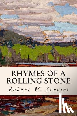 Service, Robert W. - Rhymes of a Rolling Stone