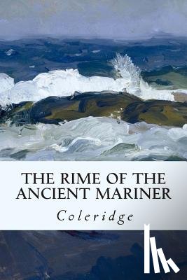 Coleridge, Samuel Taylor - The Rime of the Ancient Mariner