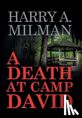Milman, Harry a - A Death at Camp David