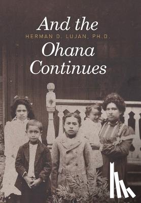 Lujan, Herman D - And the Ohana Continues