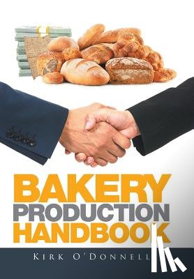 O'Donnell, Kirk - Bakery Production Handbook
