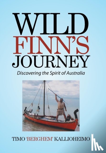 Kallioheimo, Timo 'Berghem' - Wild Finn's Journey