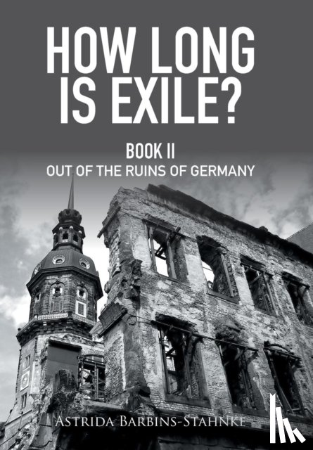 Barbins-Stahnke, Astrida - How Long Is Exile?