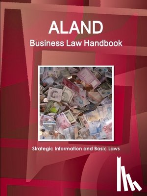 Www Ibpus Com - Aland Business Law Handbook - Strategic Information and Basic Laws