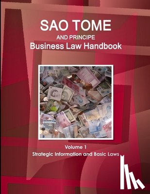 Www Ibpus Com - Sao Tome and Principe Business Law Handbook Volume 1 Strategic Information and Basic Laws