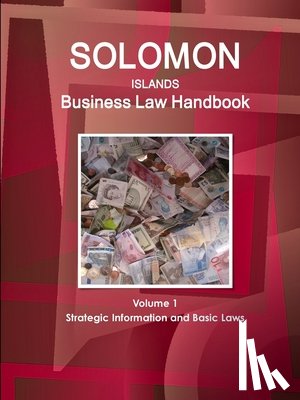 Www Ibpus Com - Solomon Islands Business Law Handbook Volume 1 Strategic Information and Basic Laws
